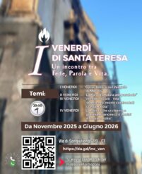I VENERDÌ DI SANTA TERESA Un incontro tra Fede, Parola e Vita.