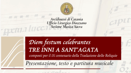 “DIEM FESTUM CELEBRANTES “ (Raccolta di nuovi canti liturgici dedicati a Sant’Agata)